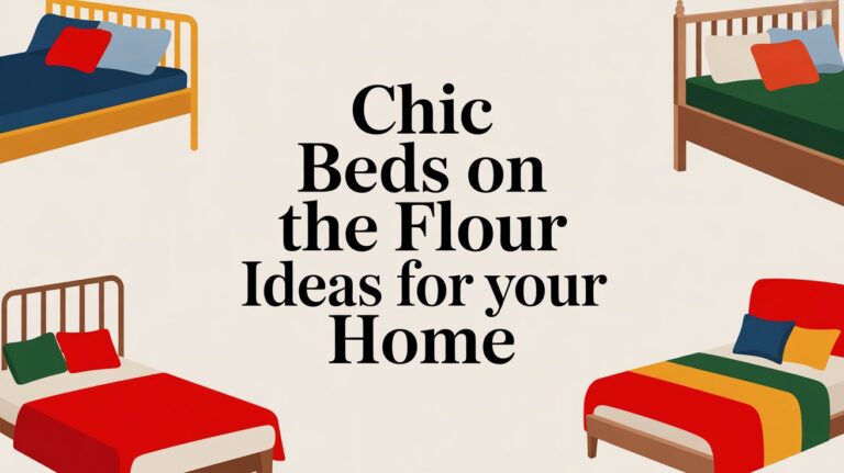 Chic Beds on the Floor Ideas for Your Home