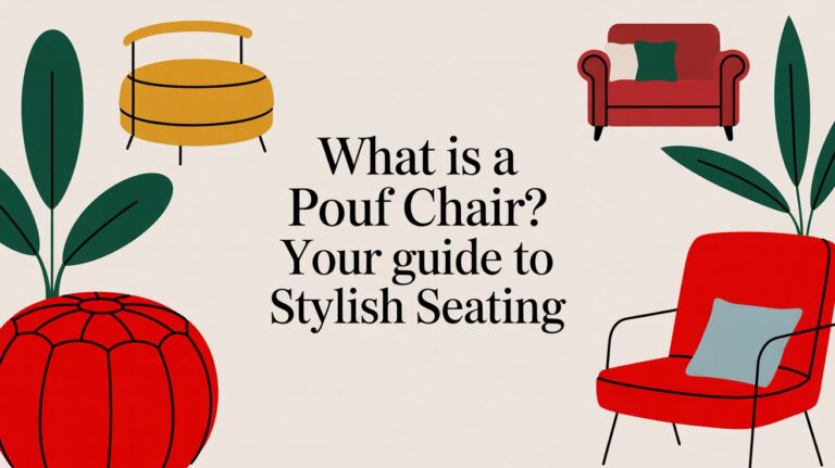 What is a Pouf Chair? Your Guide to Stylish Seating
